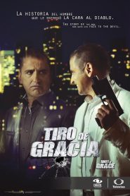 Tiro de Gracia: Season 1